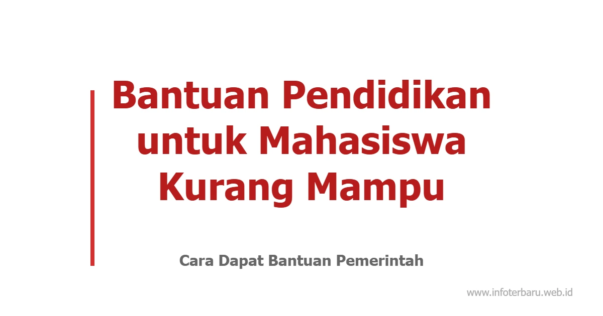 Bantuan Pendidikan untuk Mahasiswa Kurang Mampu yang Masih Aktif