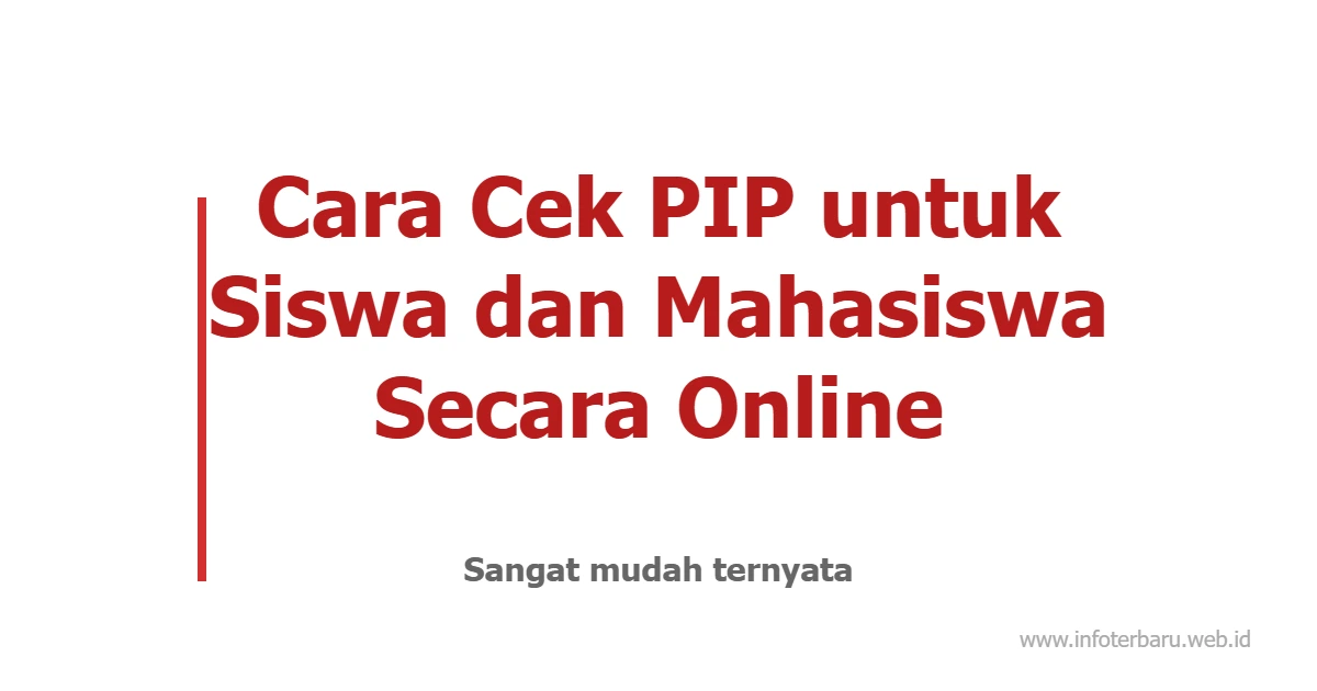 Cara Cek PIP untuk Siswa dan Mahasiswa Secara Online