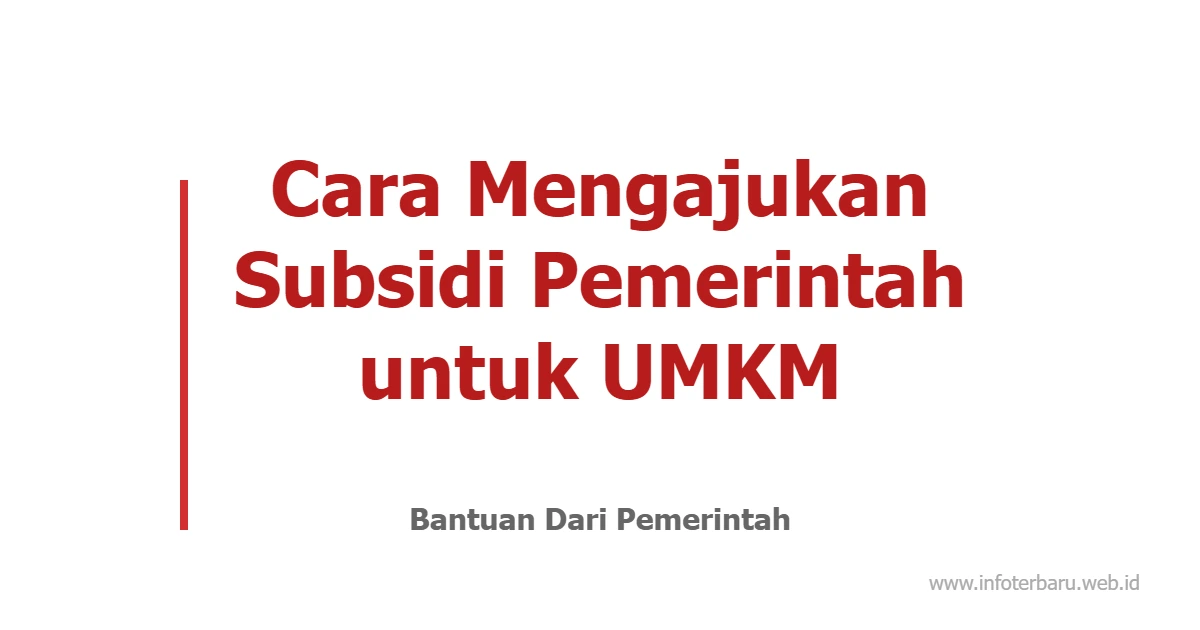 Cara Mengajukan Subsidi Pemerintah untuk UMKM