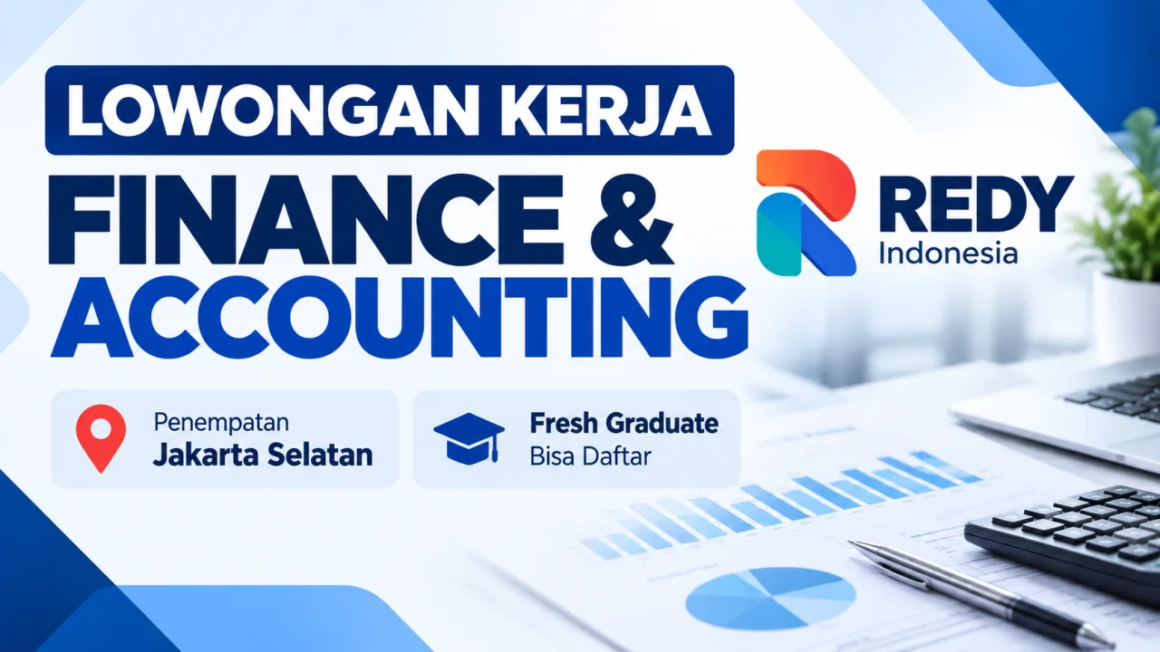 Lowongan Kerja Finance & Accounting di Jakarta, Fresh Graduate Bisa Daftar